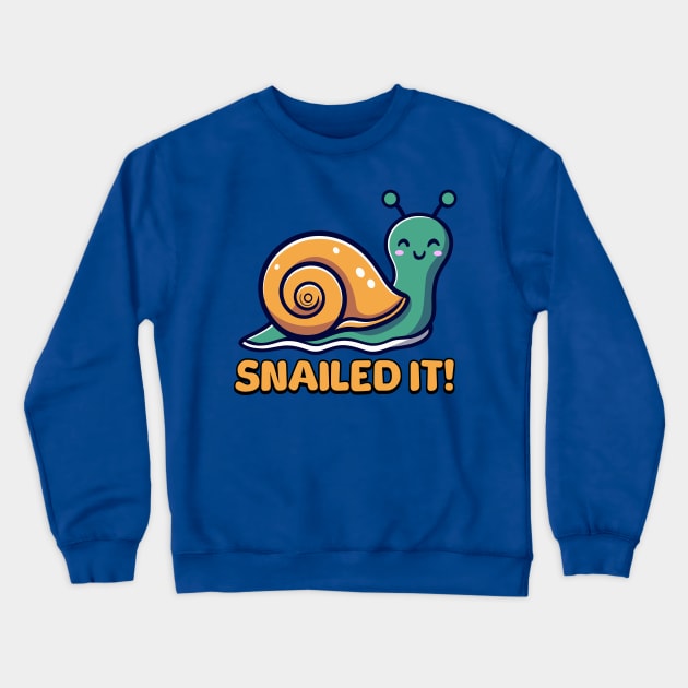 Snailed It! Cute Snail Cartoon! Crewneck Sweatshirt by Cute And Punny